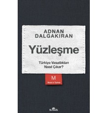 Yüzleşme - Türkiye Vasatlıktan Nasıl Çıkar?