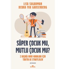 Süper Çocuk mu, Mutlu Çocuk mu?