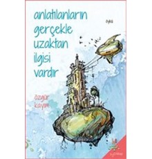 Anlatılanların Gerçekle Uzaktan İlgisi Vardır