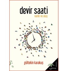 Devir Saati - Varlık ve Oluş