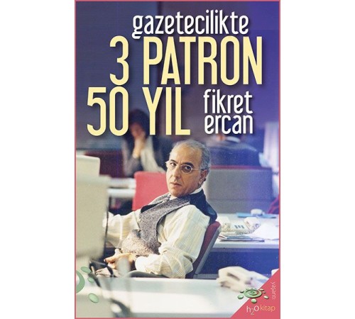 Gazetecilikte 3 Patron 50 Yıl