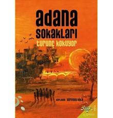 Adana Sokakları Turunç Kokuyor