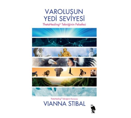 Varoluşun Yedi Seviyesi - ThetaHealing Tekniğinin Felsefesi Varoluşun Yedi Seviyesi - ThetaHealing Tekniğinin Felsefesi