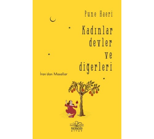 Kadınlar Devler ve Diğerleri - İran’dan Masallar Kadınlar Devler ve Diğerleri - İran’dan Masallar