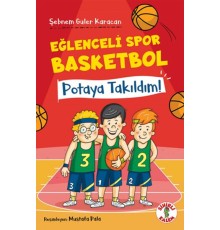 Eğlenceli Spor Basketbol – Potaya Takıldım!