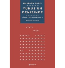 Yunusun Denizinde - Yunus Emre Sohbetleri 1