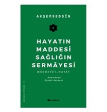 Hayatın Maddesi Sağlığın Sermayesi