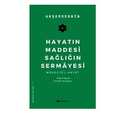 Hayatın Maddesi Sağlığın Sermayesi