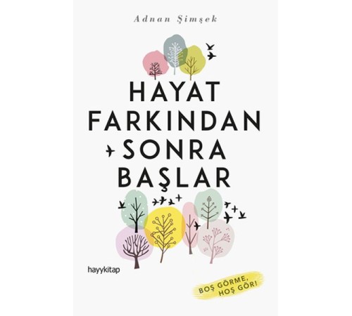 Hayat Farkından Sonra Başlar