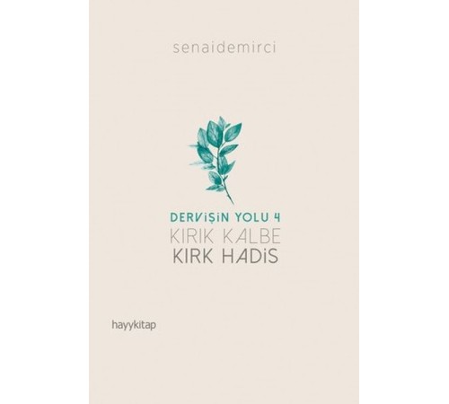 Dervi·şi·n Yolu 4 Kırık Kalbe Kırk Hadi·s