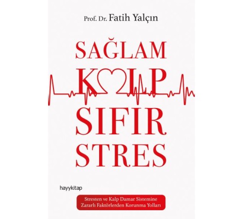 Sağlam Kalp Sıfır Stres Sağlam Kalp Sıfır Stres