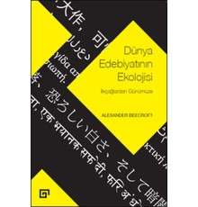 Dünya Edebiyatının Ekolojisi - İlkçağlardan Günümüze