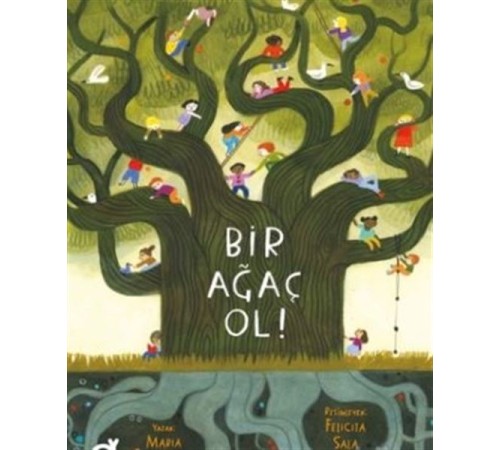 Bir Ağaç Ol! Bir Ağaç Ol!