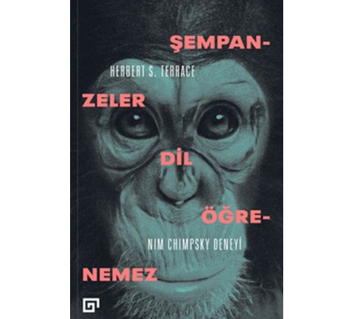 Şempanzeler Dil Öğrenemez:Nım Chımpsky Deneyi
