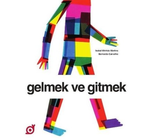 Gelmek ve Gitmek Gelmek ve Gitmek