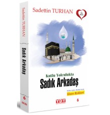 Kutlu Yolculukta Sadık Arkadaş