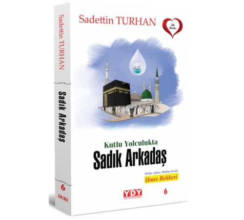 Kutlu Yolculukta Sadık Arkadaş Kutlu Yolculukta Sadık Arkadaş