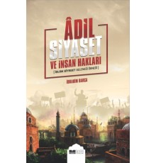 Adil Siyaset ve İnsan Hakları - İslam Siyaset Geleneği Örneği