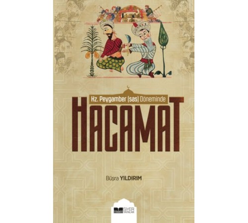 Hz. Peygamber (sas) Döneminde Hacamat