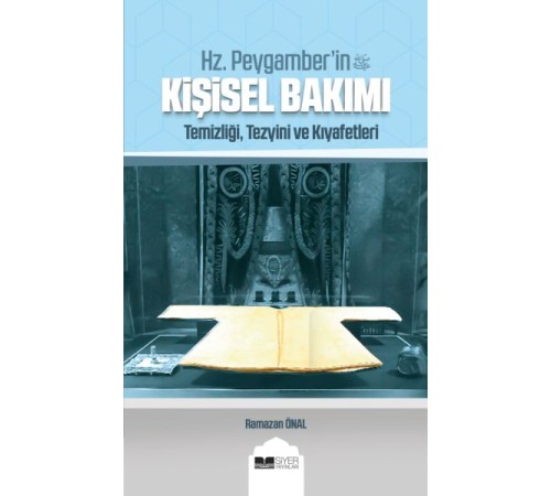 Hz. Peygamber'in Kişisel Bakımı Hz. Peygamber'in Kişisel Bakımı