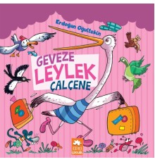Geveze Leylek Çalçene - Çocuklara Masallar Serisi