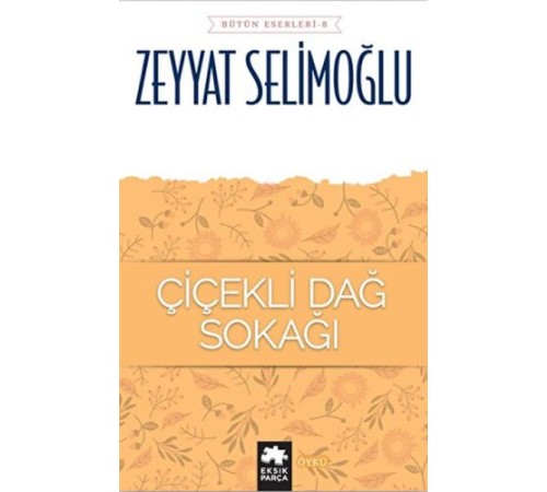 Çiçekli Dağ Sokağı - Bütün Eserleri 8 Çiçekli Dağ Sokağı - Bütün Eserleri 8
