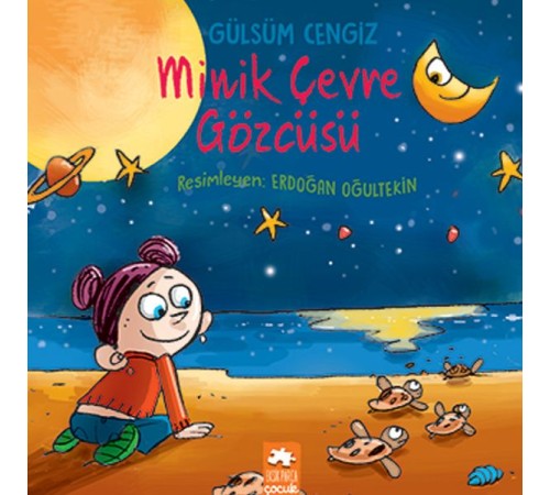 Minik Çevre Gözcüsü - Öykü Demeti Minik Çevre Gözcüsü - Öykü Demeti