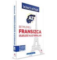 A2 - Betimlemeli Fransızca Dilbilgisi Alıştırmaları (İkinci Kitap)