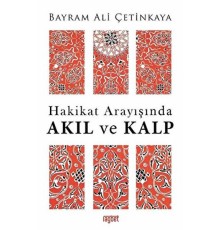 Hakikat Arayışında Akıl ve Kalp