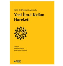 Sabit ile Değişken Arasında Yeni İlm-i Kelâm Hareketi