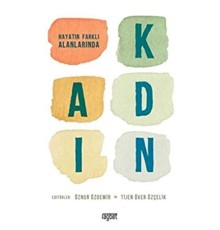 Hayatın Farklı Alanlarında Kadın
