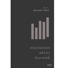 Müslüman Aklını Kurmak