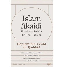 İslam Akaidi - Üzerinde İttifak Edilen Esaslar