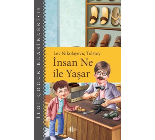 İnsan Ne İle Yaşar - Çocuk Klasikleri