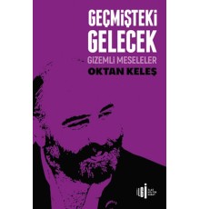Geçmişteki Gelecek - Gizemli Meseleler