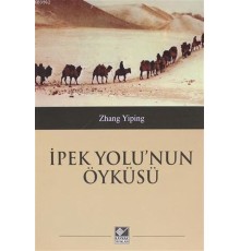 İpek Yolu'nun Öyküsü