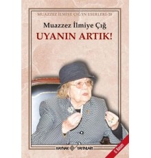 Uyanın Artık!