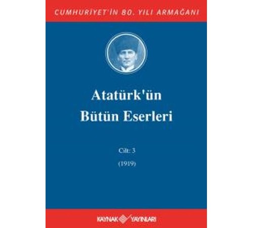Atatürk'ün Bütün Eserleri Cilt: 3 (1919)