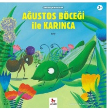 Ağustos Böceği ile Karınca - Minikler İçin Ünlü Eserler