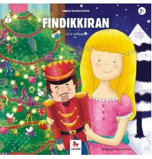Fındıkkıran - Minikler İçin Ünlü Eserler