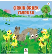 Çirkin Ördek Yavrusu - Minikler İçin Ünlü Eserler