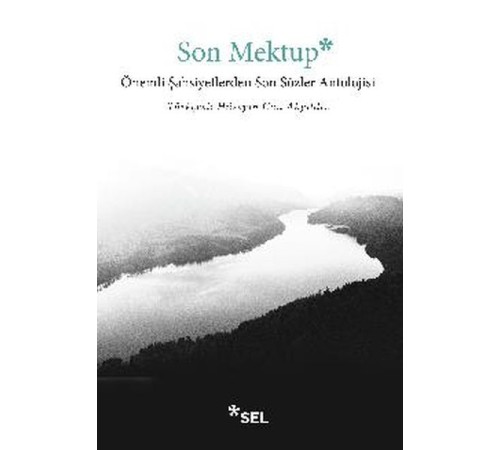 Son Mektup - Önemli Şahsiyetlerden Son Sözler Antolojisi