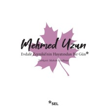 Evdale Zeynike'nin Hayatından Bir Gün