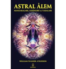 Astral Alem - Manzaraları, Sakinleri ve Yasaları