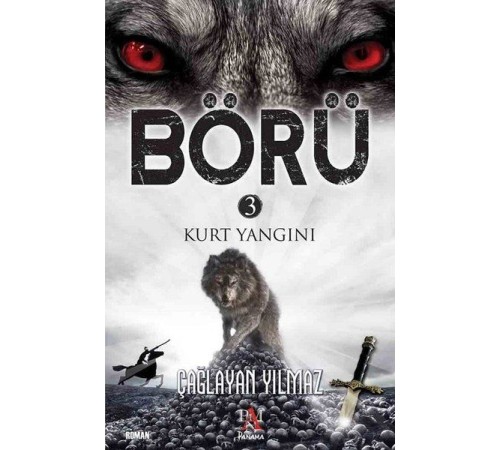 Börü 3 - Kurt Yangını