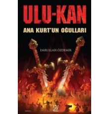 Ulukan - Ana Kurt'un Oğulları