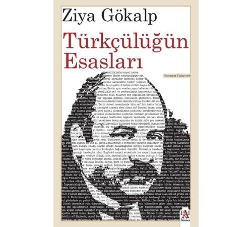 Türkçülüğün Esasları (Günümüz Türkçesiyle) Türkçülüğün Esasları (Günümüz Türkçesiyle)