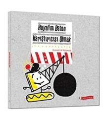 Hayalim Beton Karıştırıcısı Olmak
