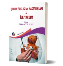 Çocuk Sağlığı ve Hastalıkları & İlk Yardım