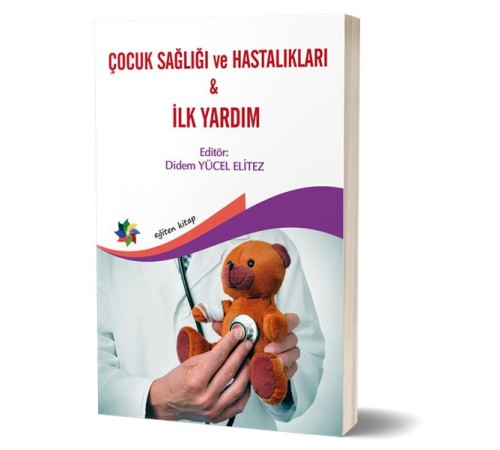 Çocuk Sağlığı ve Hastalıkları & İlk Yardım